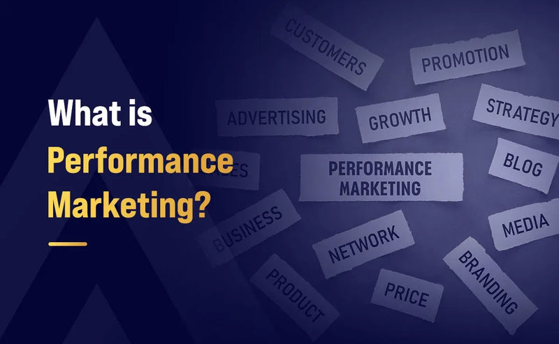 What Is Performance Marketing and Why Is It Important for Revenue Growth?