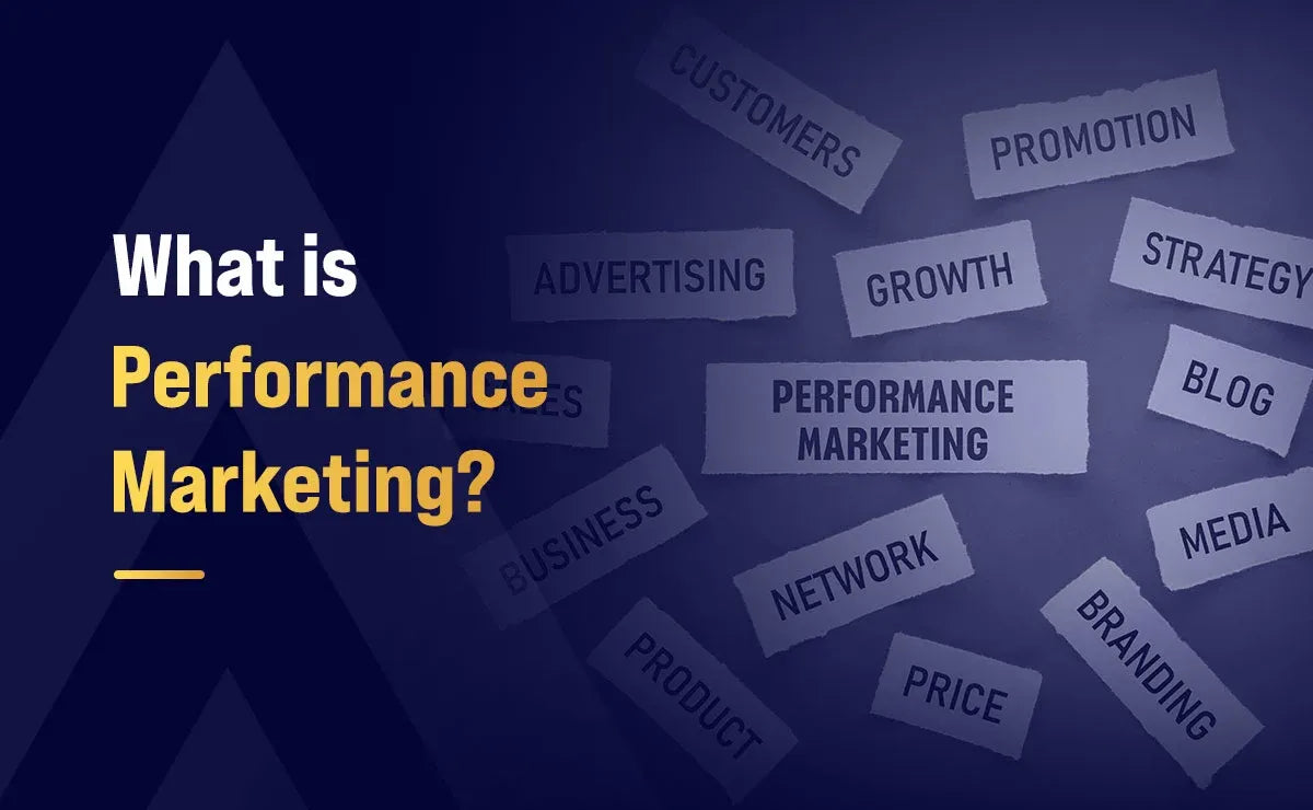 What Is Performance Marketing and Why Is It Important for Revenue Growth?